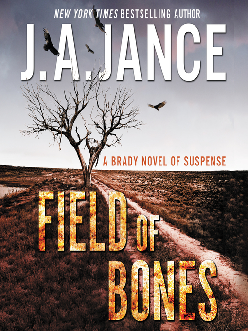 Title details for Field of Bones by J. A. Jance - Available